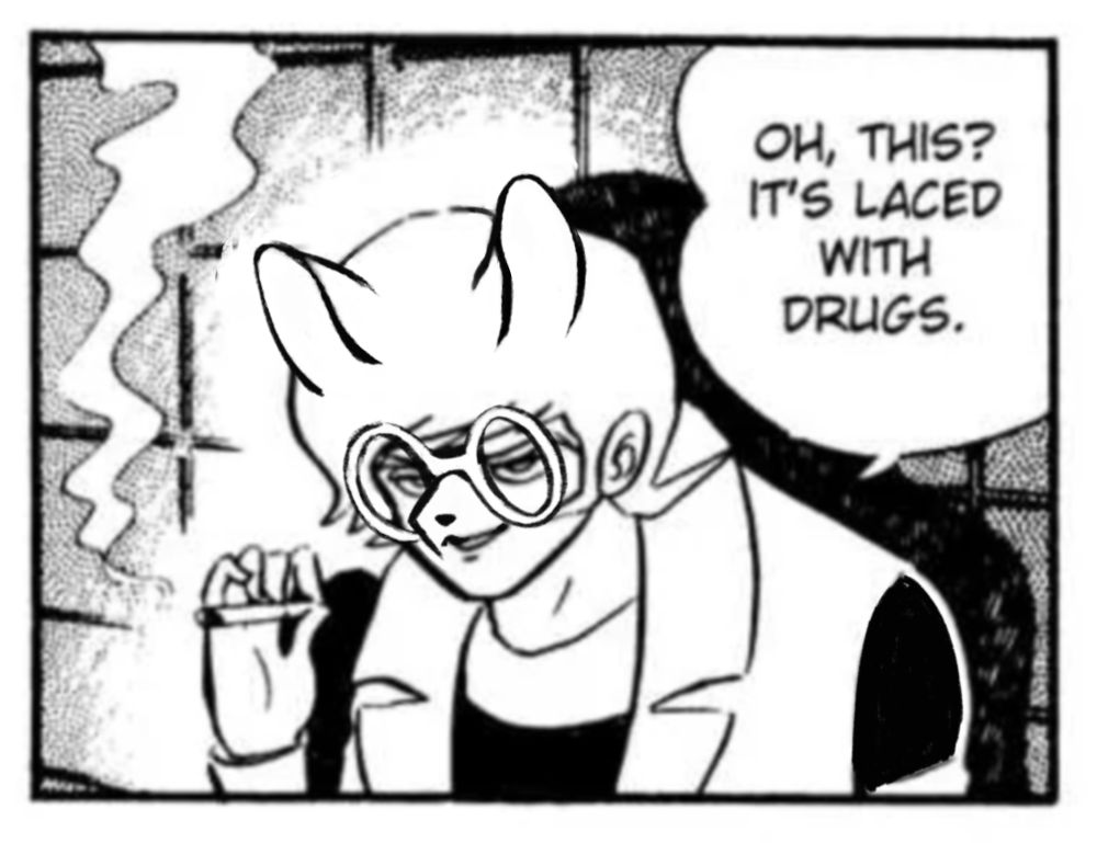 Edit of ryo from devilman to look like my fursona. Text says “Oh, this? It’s laced with drugs.”