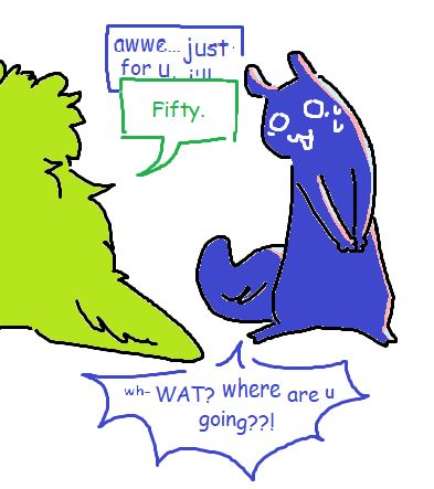 enot swoons, saying "aww, just for you, i'll-" but they're cut off by saint saying "fifty." enot, distraught, exclaims "wh- what?! where are you going?!"