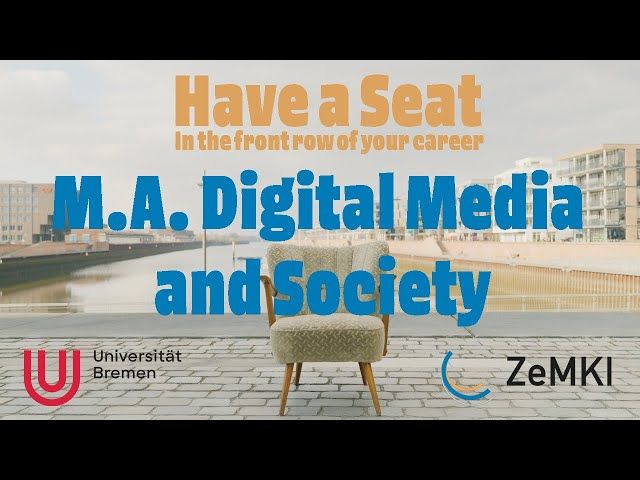 M.A. Digital Media and Society – Have a Seat in the Front Row…