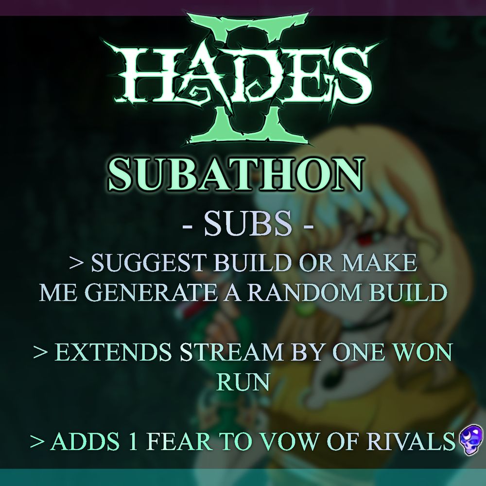 Subbing benefits: Suggest a build or make me randomize one, extend my stream by one won run and add 1 fear condition to the vow of rivals