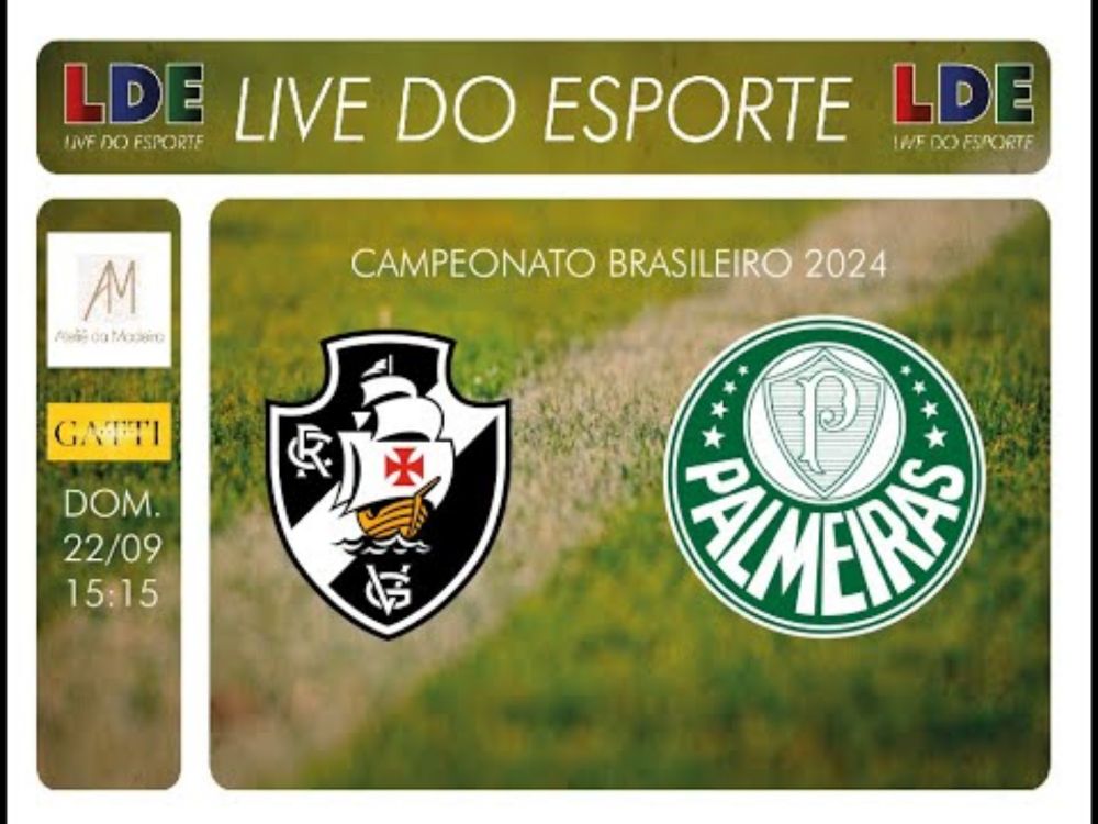 Live do Futebol | Vasco da Gama x Palmeiras (Brasileirão 2024)