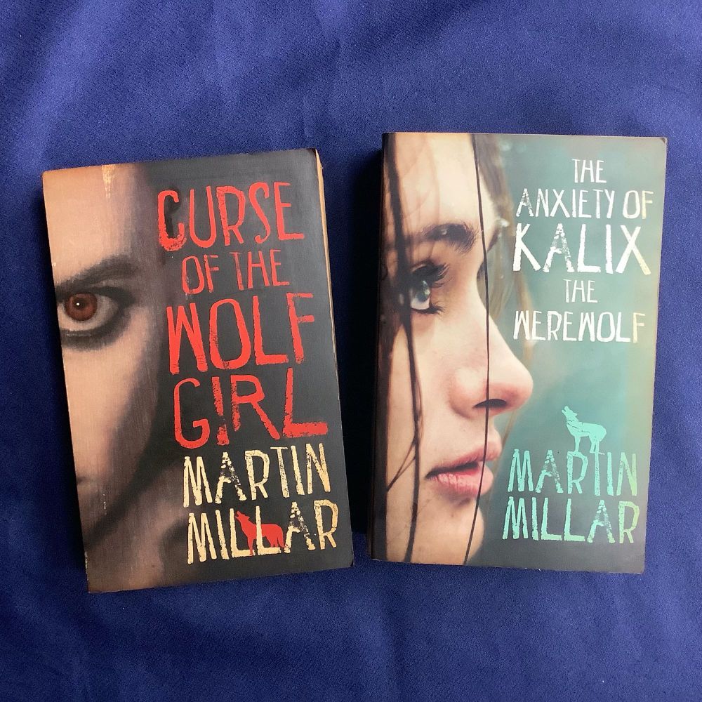 Curse of the Wolf Girl and The Anxiety of Kalix the Werewolf, two novels by Martin Millar.