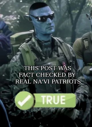 This post was fact checked by real na'vi patriots true