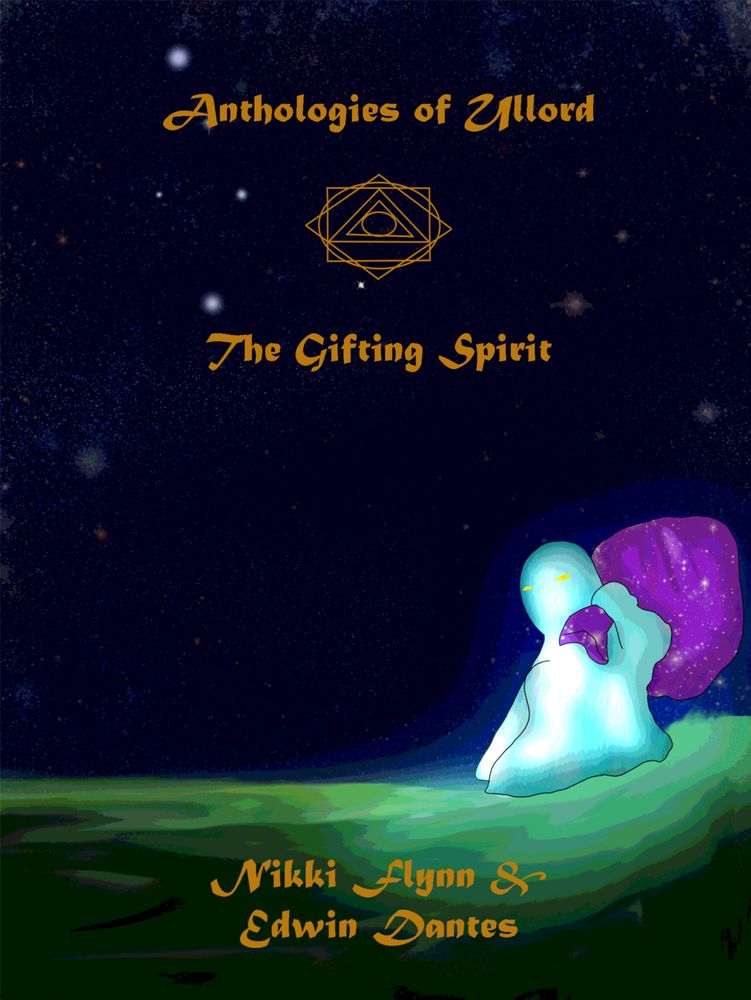 Anthologies of Ullord: The Gifting Spirit by Nikki Flynn