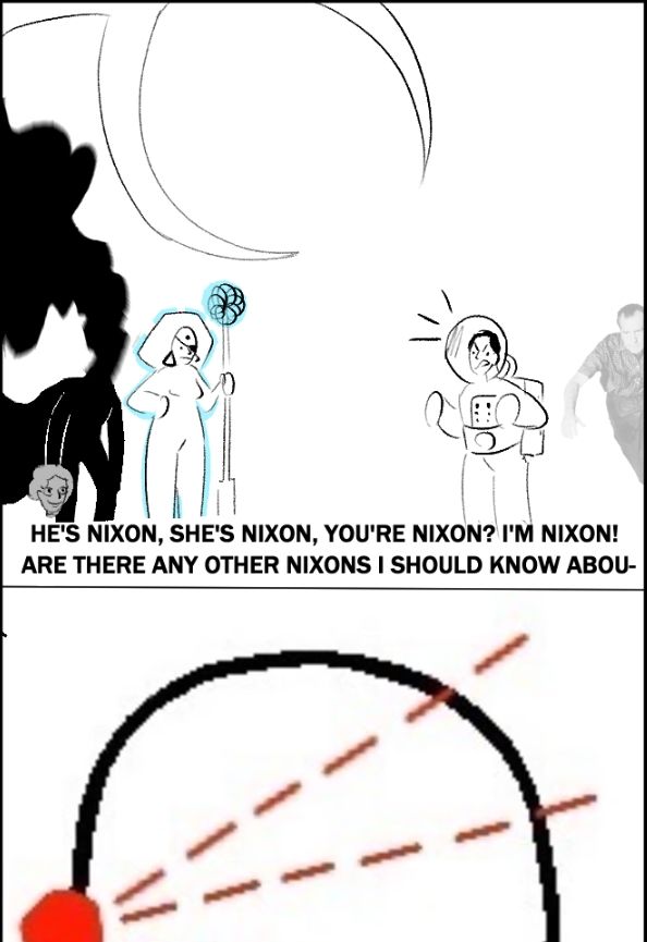 A meme image created in response to the middle portion of NIXON IS GOD, three figures, a large white one with a cresent moon in place of a head, a jet black Superman-esque one with billowing smoke out of where there head should be, holding a severed statue head, and a second white figure (a female one) wearing a nemes headdress and an eyepatch, holding a staff, atop of which is what's presumably her missing eye

All of these figures sit to the left, a man in an astronaut suit sits to their right, he complains: "HE'S NIXON, SHE'S NIXON, YOU'RE NIXON? I'M NIXON! ARE THERE ANY OTHER NIXONS I SHOULD KNOW ABOU-", 37th US President Richard Nixon stands behind him, apparently read to strike, and so (in a large but cut-off bottom image) he does so, striking the man in the head, the image of Nixon here is taken from when he went bowling