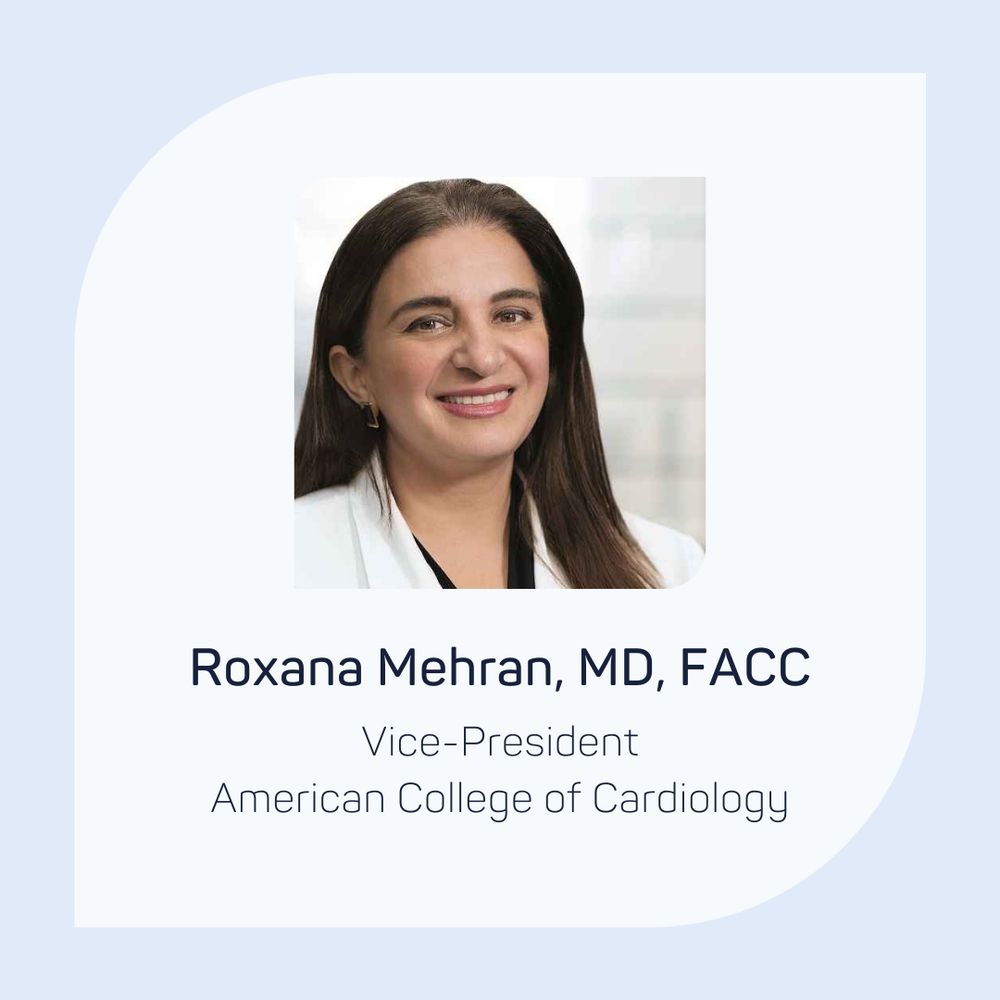Roxana Mehran, MD, FACC. Vice-President, American College of Cardiology