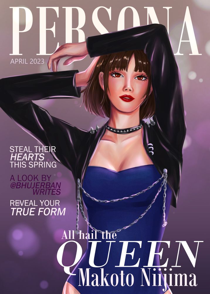 illustration in the style of a magazine cover with the title 'persona.' there is a woman on the cover with short brown hair wearing a cropped leather jacket over a blue bodysuit. the lead headline reads "All hail the Queen: Makoto Niijima" and the other headlines read "Steal their hearts this spring," "A look by @BhujerbanWrites," and "Reveal your true form."
