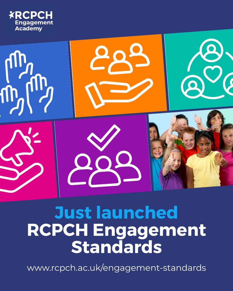 RCPCH engagement standards logo. Icons from the engagement academy. Photo of a group of smiling children giving a thumbs up. Text reads: "Just launched, RCPCH Engagement Standards. www.rcpch.ac.uk/engagement-standards"