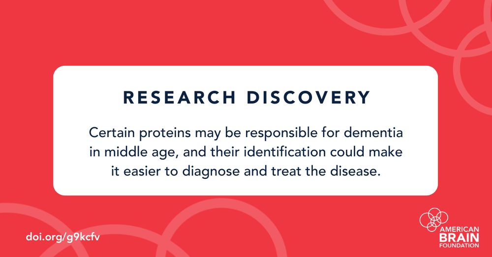 Research discovery: certain proteins may be responsible for dementia in middle age, and their identification could make it easier to diagnose and treat the disease.