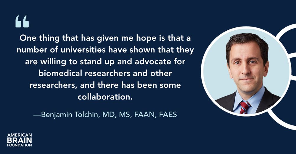 "One thing that has given me hope is that a number of universities have shown that they are willing to stand up and advocate for biomedical researchers and other researchers, and there has been some collaboration", says Benjamin Tolchin, MD, MS, FAAN, FAES.