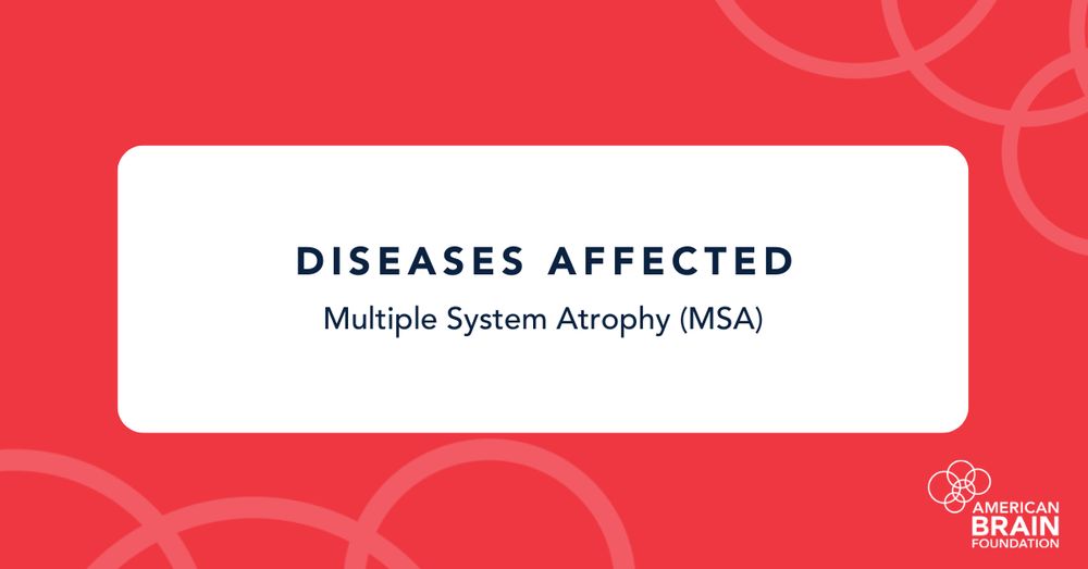 Diseases affected: Multiple System Atrophy (MSA)