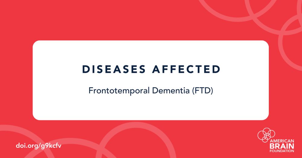 Diseases affected: Frontotemporal Dementia (FTD)