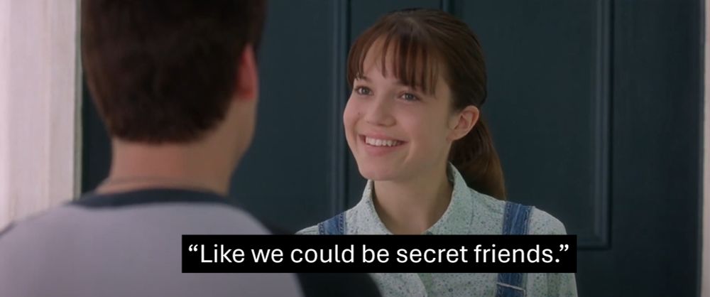 Mystery scene #10:
Subtitle: "Like we could be secret friends."