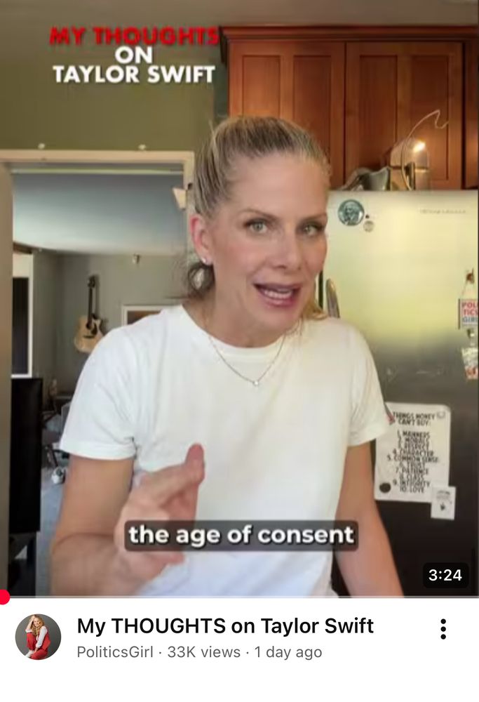 PoliticsGirl offers her thoughts on Taylor Swift. The thumbnail is a picture of her with the text “the age of consent”