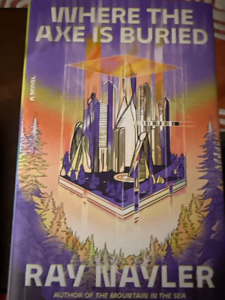 The cover of Where the Axe is Buried by Ray Nayler