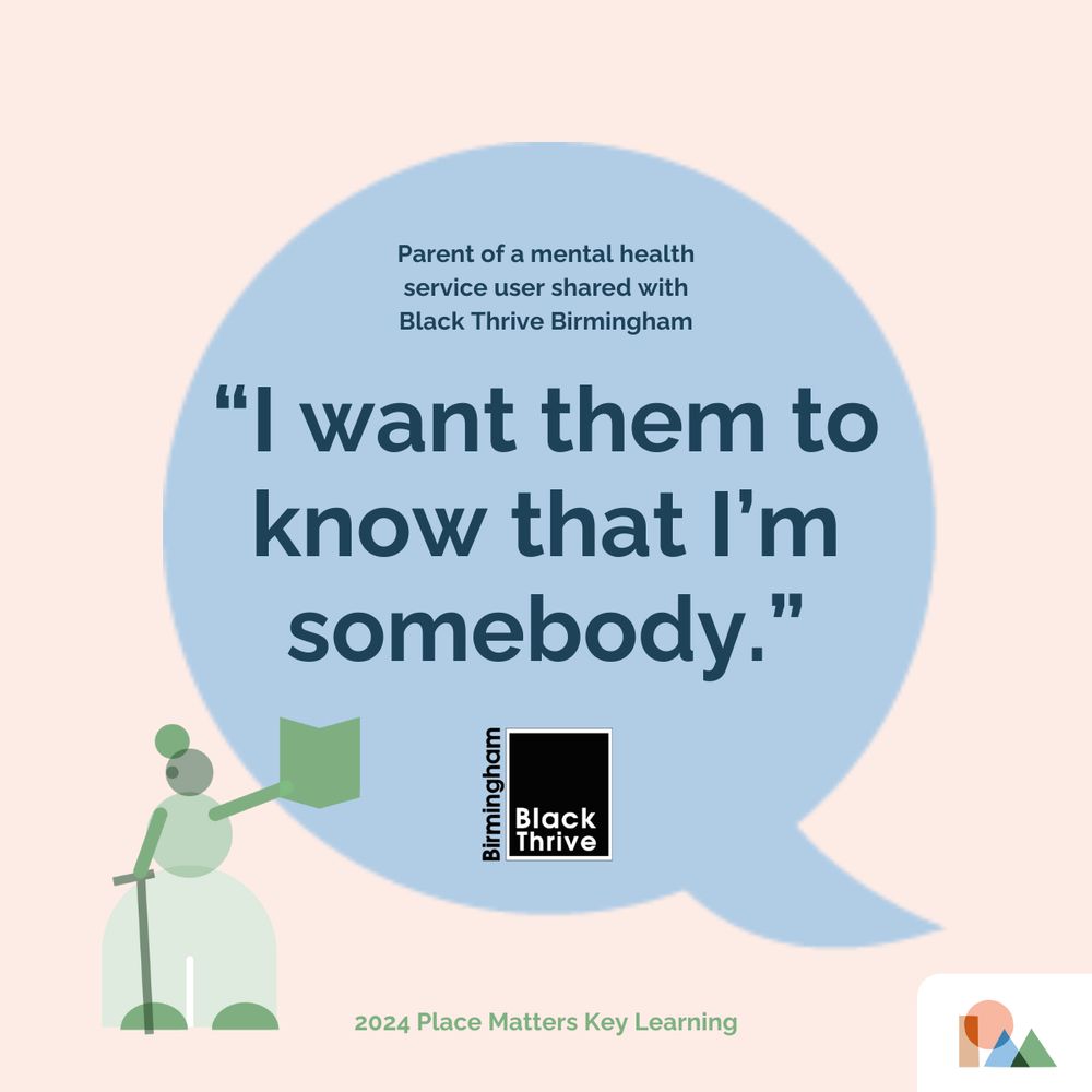 A speech bubble reads "I want them to know that's I'm somebody", from a parent of a mental health service user shared with Black Thrive Birmingham