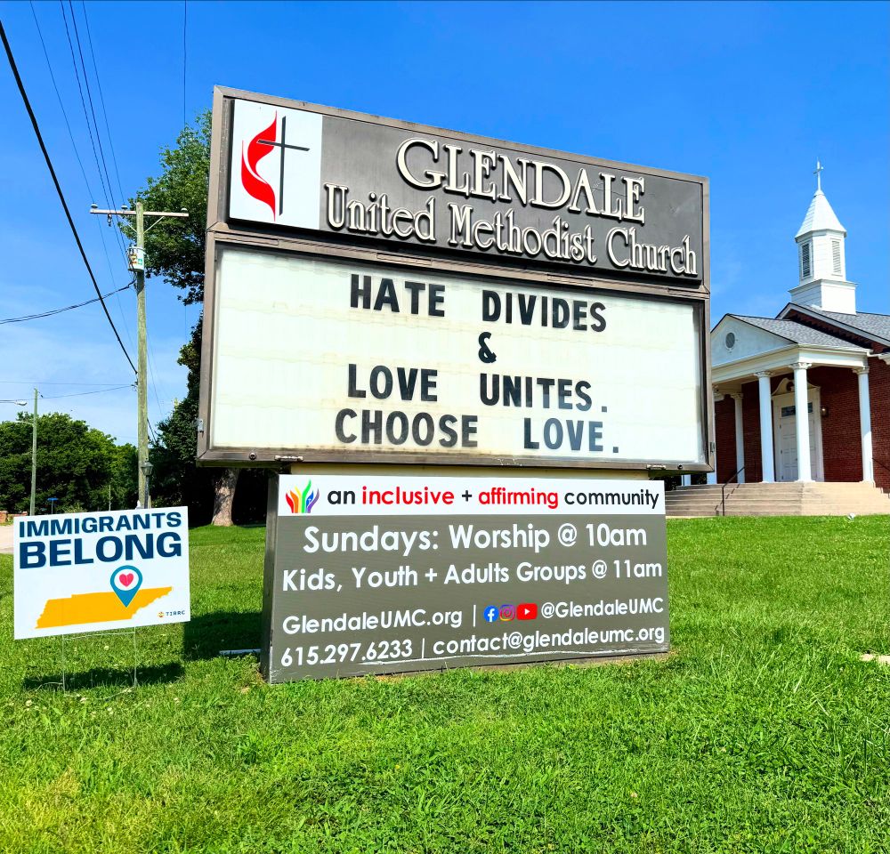 Outdoor sign at Glendale United Methodist Church in Nashville that reads: Hate Divides and Love Unites. Choose Love. 