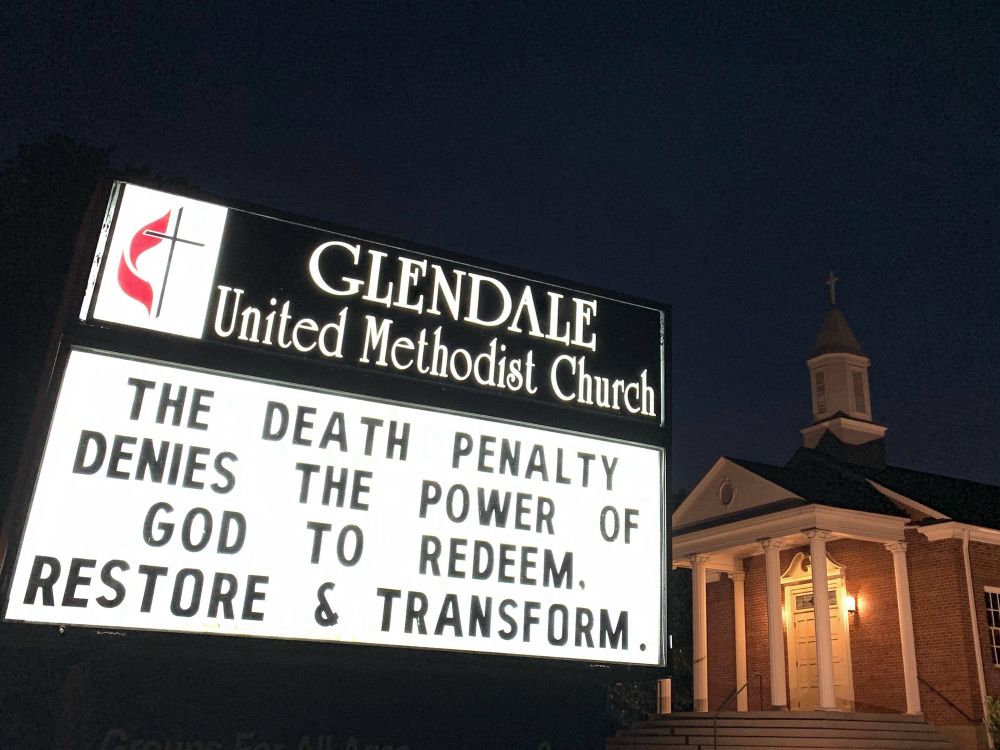 Outdoor church sign at Glendale United Methodist Church in Nashville Tennessee that says: the death penalty denies the power of god to redeem, restore, and transform .