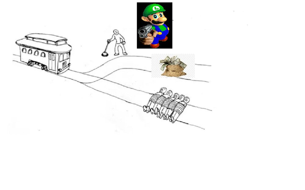 Trolley problem meme but with a money bag on one track and luigi (from video games) with a gun (the image that zach fox tweeted) pointing at the guy at the lever. I made this on paint cuz it's been in my head but I'm sure someone with actual image editing skills has already made this but better.