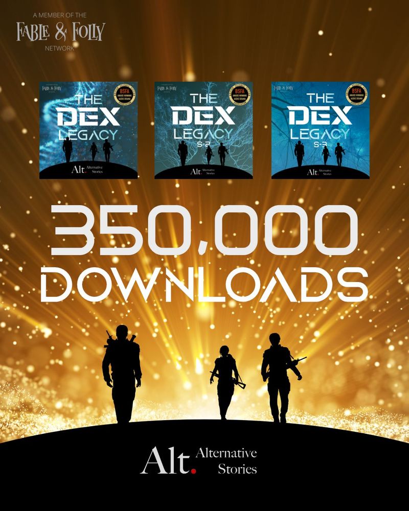 An image with the caption 350,000 downloads showing the three logos of the three seasons of the science fiction audio drama podcast The Dex Legacy. 