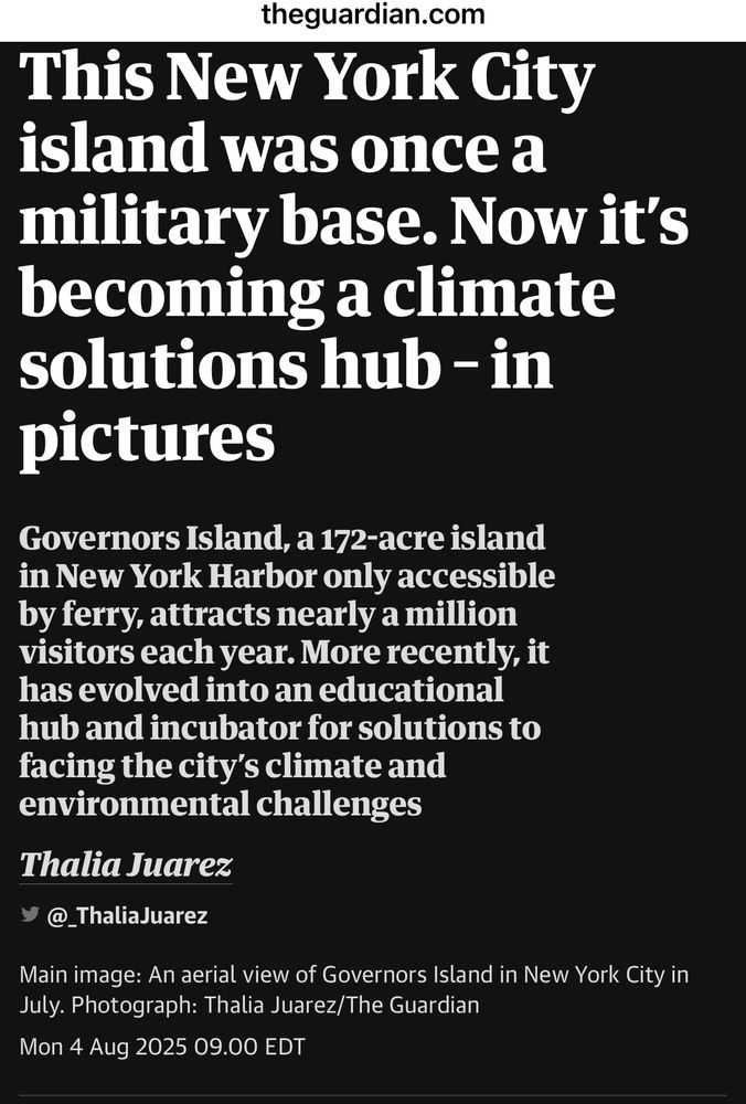 The Guardian writes about Governors Island, NY, becoming an educational and incubator hub for climate & environmental solutions.