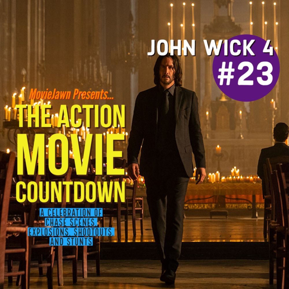 Action Countdown #23: JOHN WICK: CHAPTER 4 is a kinetic opera&nbsp; — Moviejawn