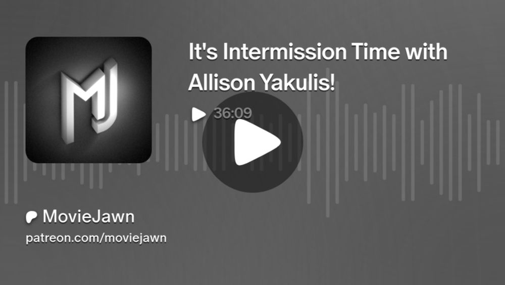 It's Intermission Time with Allison Yakulis! | MovieJawn