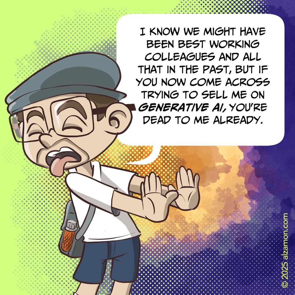 Personal mascot illustration making a grimace of disgust against an abstract backgrround. He says: "I know we might have been best working colleagues and all that in the past, but if you know come across trying to sell me on generative AI, you're dead to me already"