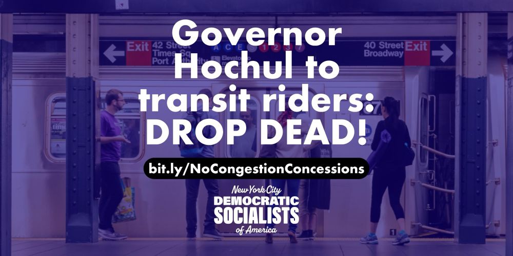 Governor Hochul to transit riders: DROP DEAD!