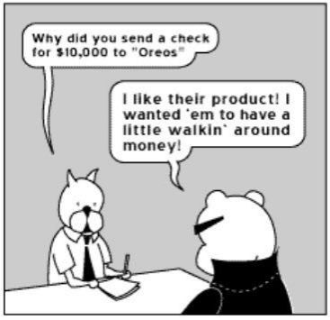 achewood comic "why did you send a check for $10,000 to oreos" "i like their product! i wanted em to have a little walkin' around money" 