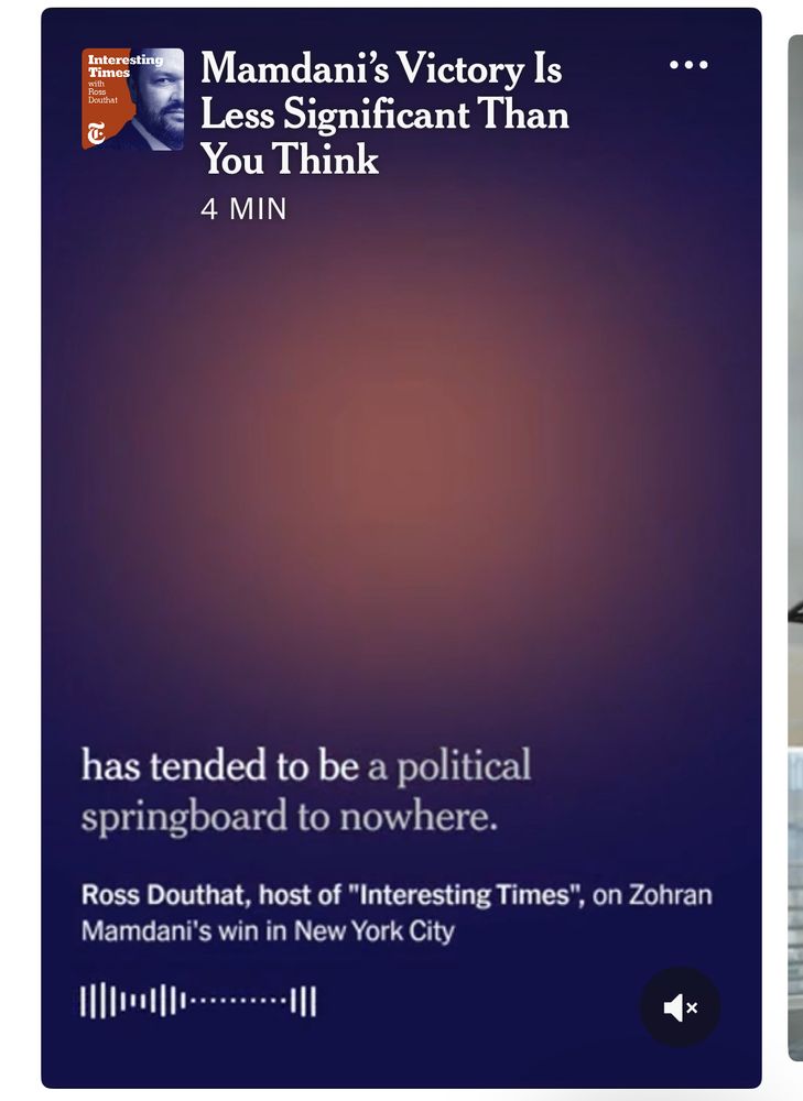 Mamdani's Victory Is Less Significant Than
You Think

NYC mayor has tended to be a political springboard to nowhere.
Ross Douthat, host of "Interesting Times", on Zohran Mamdani's win in New York City
