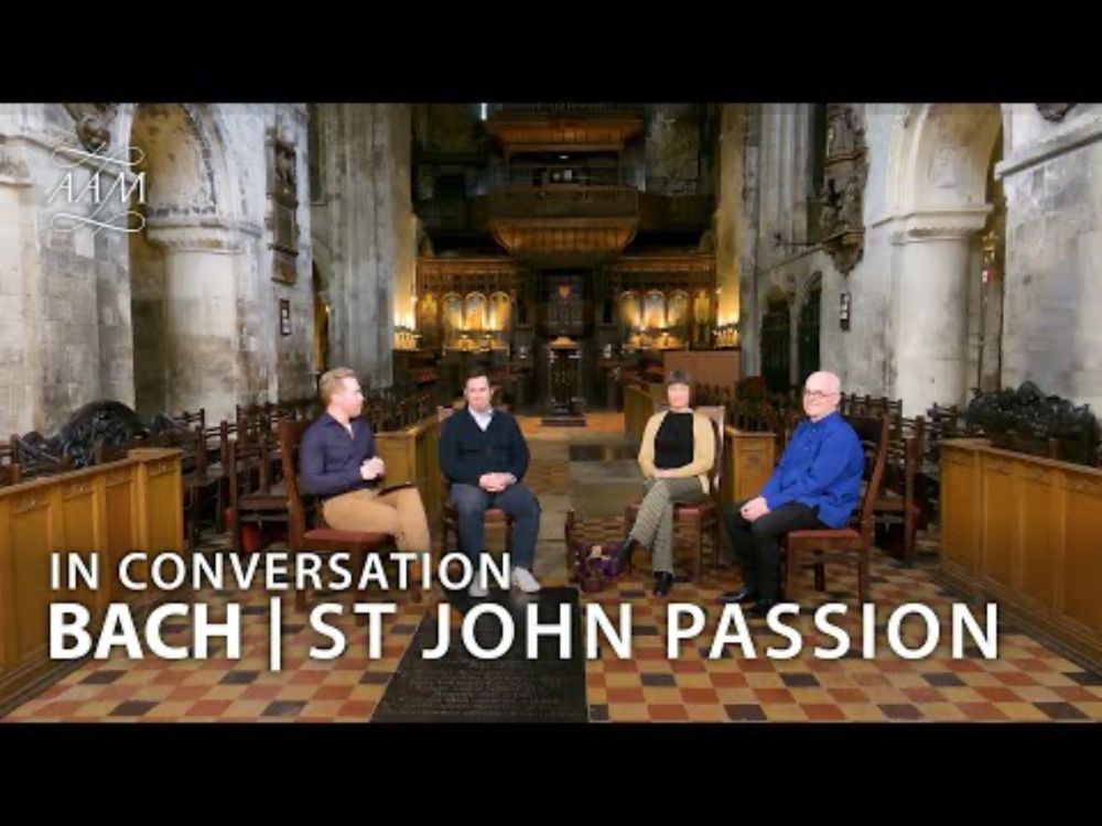 Bach's St John Passion: AAM In Conversation