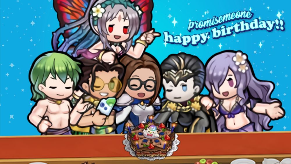 Chibi collage of my avatar with Summer Innes, Summer Claude, Plumeria, New Year Fáfnir, and Summer Camilla. My avatar is smiling at a FEH themed birthday cake. The text reads "promisemeone happy birthday!!"