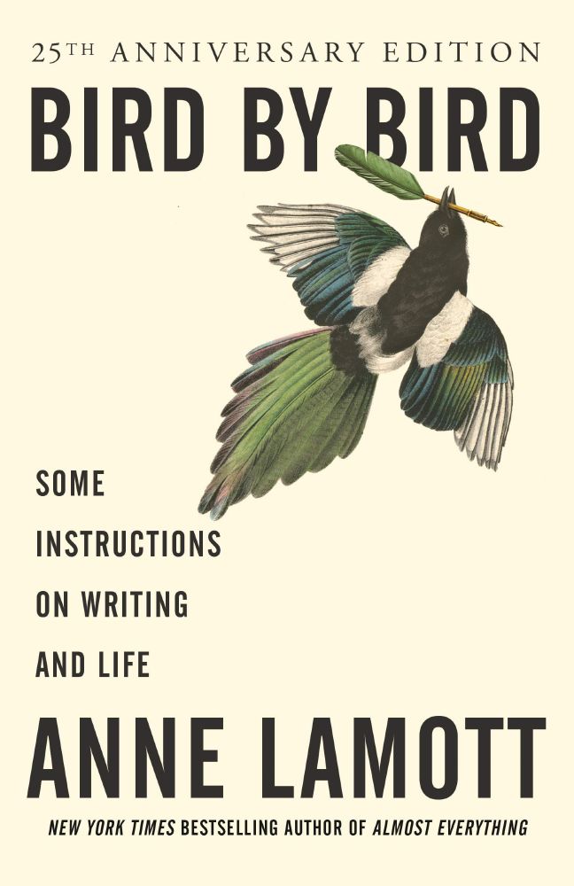 Anne Lamott's Bird by Bird: Some Instructions on Writing and Life, whose cover shows a bird carrying a quill