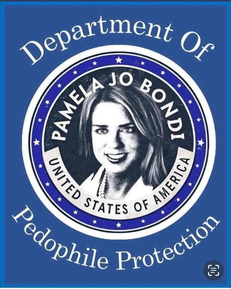 Picture of Pam Bondi and it says department of pedophile protection. 