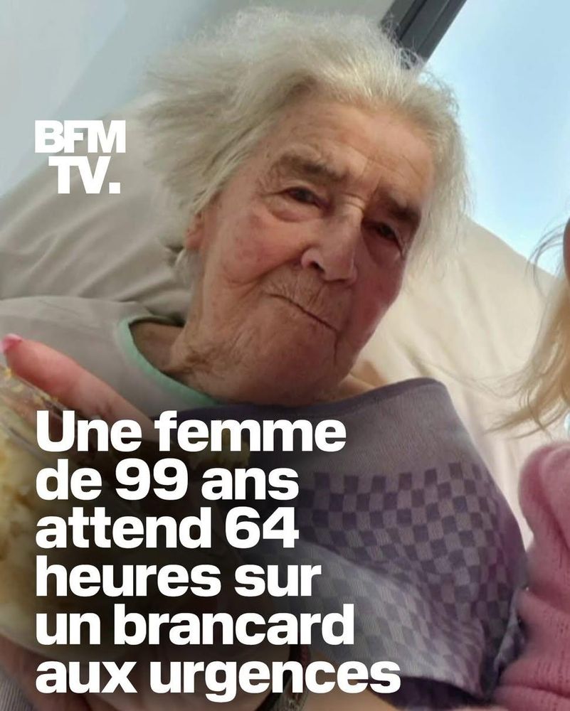 BFMTV : Une femme de 99 ans attend 64 heures sur un brancard aux urgences