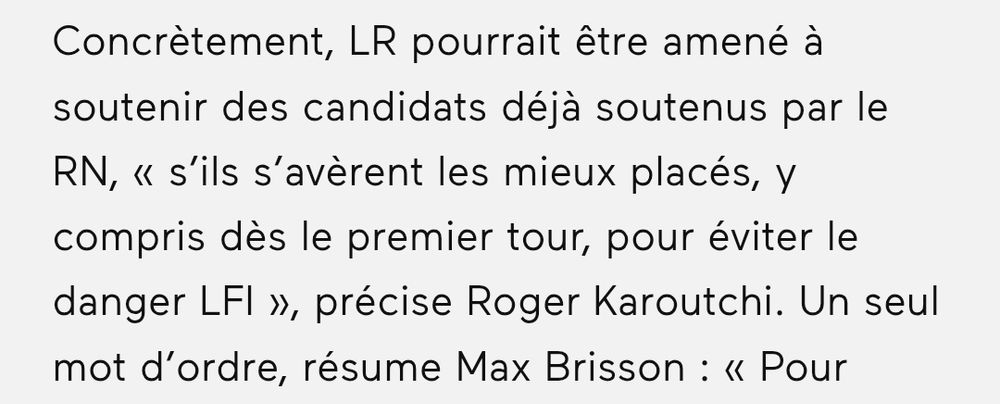Public Sénat : Concrètement, LR pourrait être amené à soutenir des candidats déjà soutenus par le RN, « s’ils s’avèrent les mieux placés, y compris dès le premier tour, pour éviter le danger LFI », précise Roger Karoutchi.
