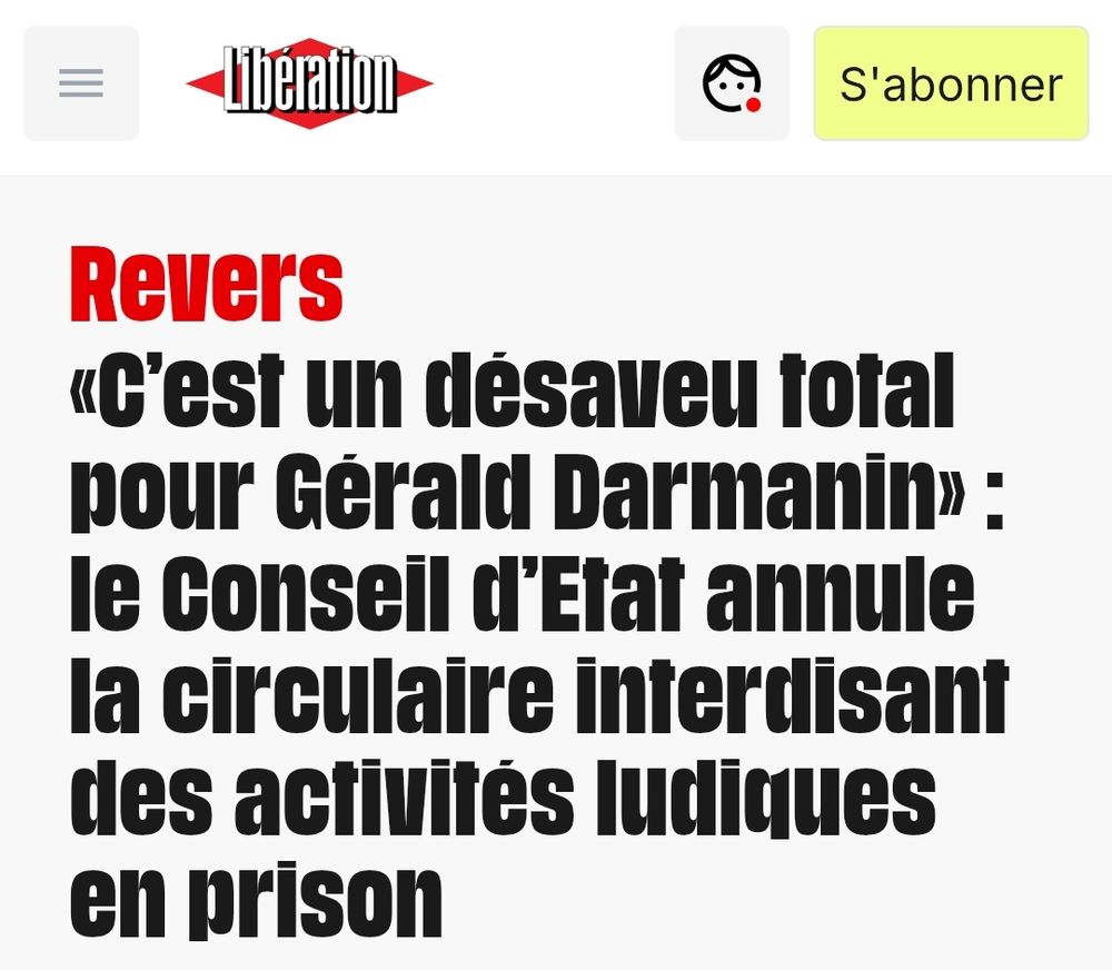 Libération : «C’est un désaveu total pour Gérald Darmanin» : le Conseil d’Etat annule la circulaire interdisant des activités ludiques en prison