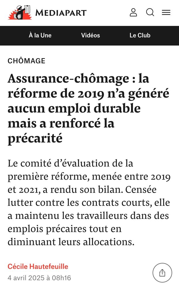 Mediapart : Assurance-chômage : la réforme de 2019 n’a généré aucun emploi durable mais a renforcé la précarité
Le comité d’évaluation de la première réforme, menée entre 2019 et 2021, a rendu son bilan. Censée lutter contre les contrats courts, elle a maintenu les travailleurs dans des emplois précaires tout en diminuant leurs allocations.