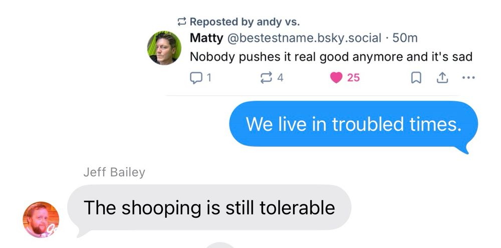 Screenshot of comments to this post:
Me: We live in troubled times.
Jeff: The shooping is still tolerable.