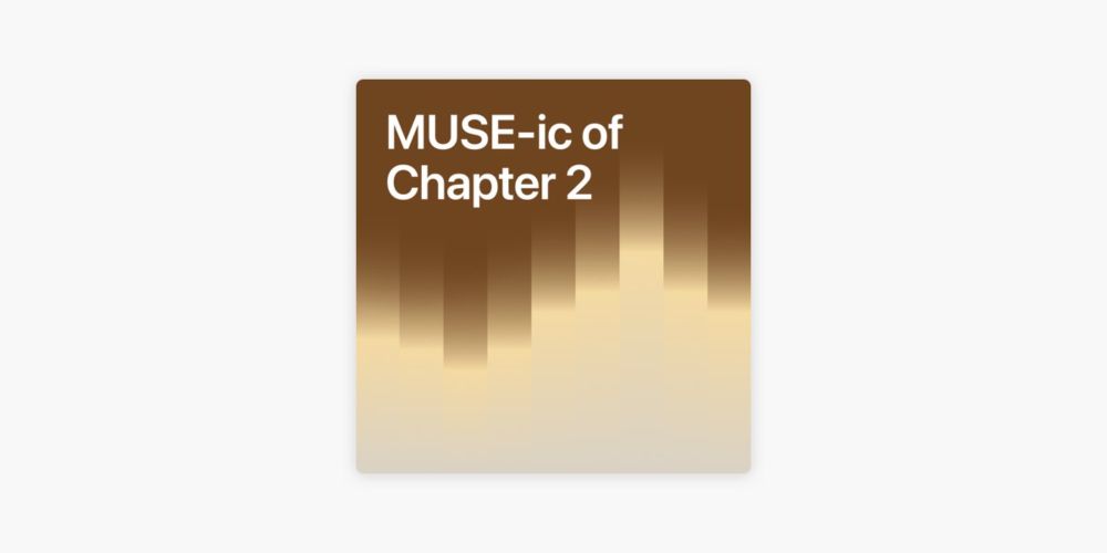 MUSE-ic of Chapter 2 by mer on Apple Music