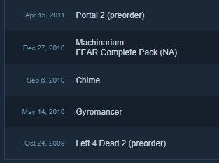 A short list of video game purchases from Steam. The oldest is Left 4 Dead 2 on Oct 2009, then Gyromancer, Chime, Machinarium, FEAR, and Portal 2.