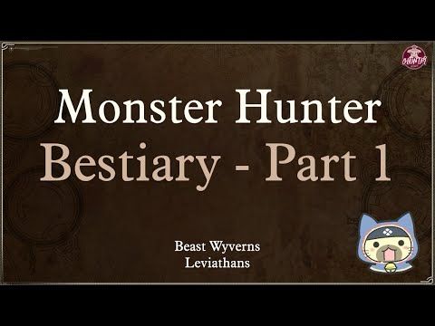 Monster Hunter Bestiary - Part 1