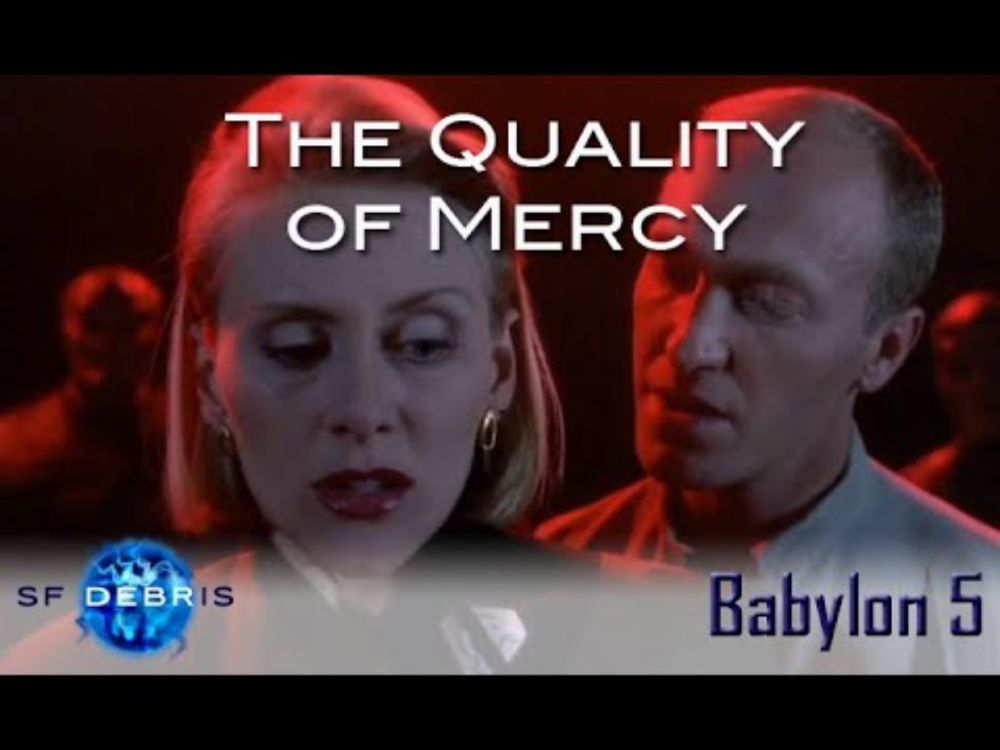 A Look at The Quality of Mercy (Babylon 5)