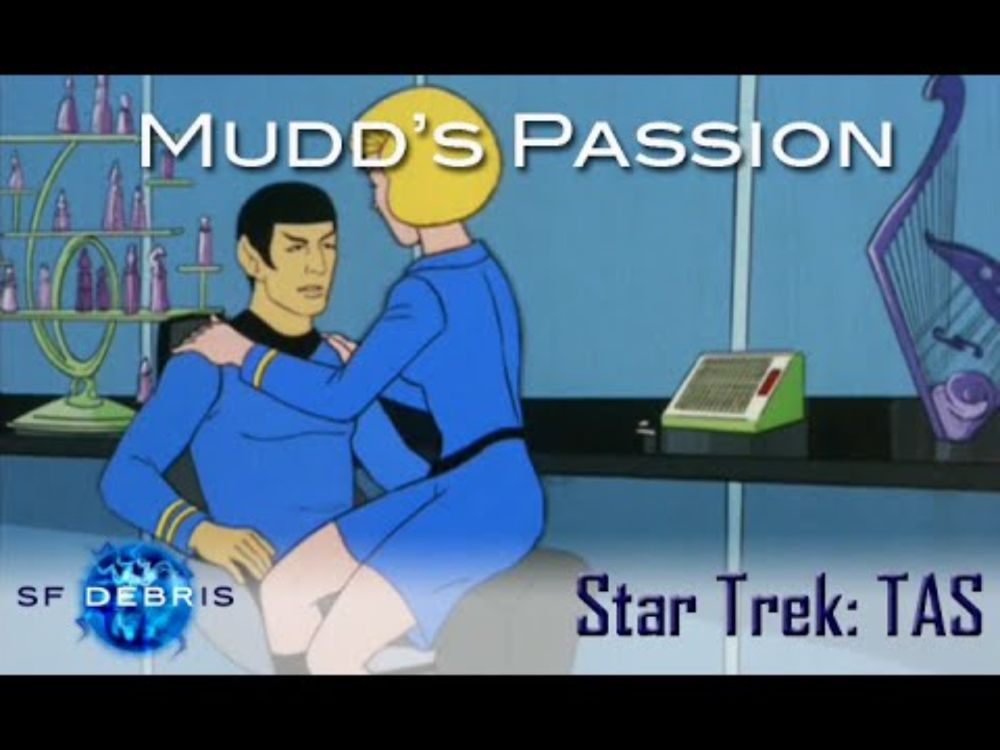 A Look at Mudd's Passion (Star Trek TAS)