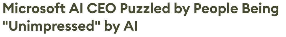 Microsoft AI CEO Puzzled by People Being "Unimpressed" by AI