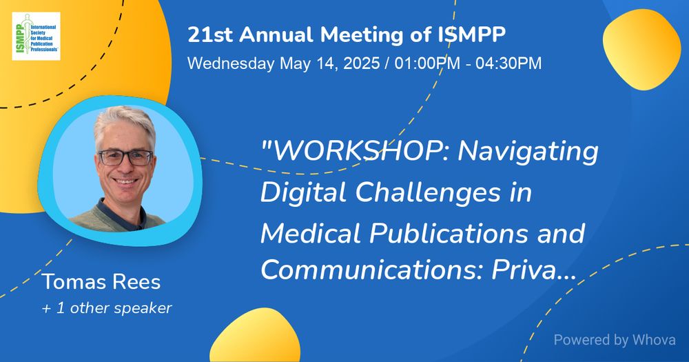 WORKSHOP: Navigating Digital Challenges in Medical Publications and Communications: Privacy, Accuracy, and Social Responsibility 
Date: Wednesday May 14, 2025
Time: 1:00 PM – 4:30 PM EST  
Faculty:  
Speaker: Jim Potter, Executive Director, Coalition for Healthcare Communication
Speaker: Leslie McIntosh, VP, Research Integrity, Digital Science
Speaker: Tomas Rees, Director of Innovation, Oxford Pharmagenesis
Speaker: Leslie Rotz, Vice President, Digital Strategy, Fingerprint Medical