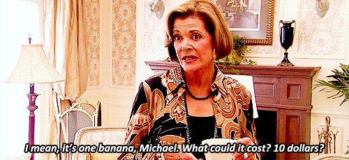 Lucille Bluth asks if a banana cost $10