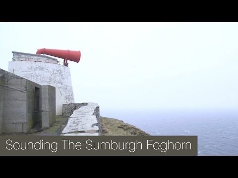 Sounding the Sumburgh Foghorn