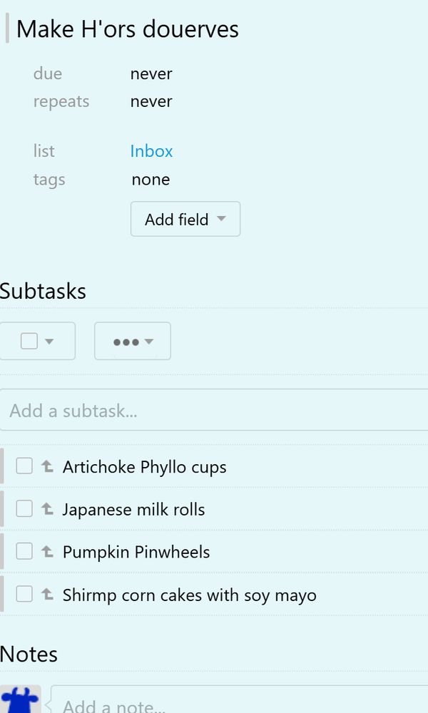 Screenshot of remeber the milk task for make h'ors douerves
artichoke phyllo cups
japanese rolls
pumpkin pinwheels
shrimp corn cakes with soy mayo